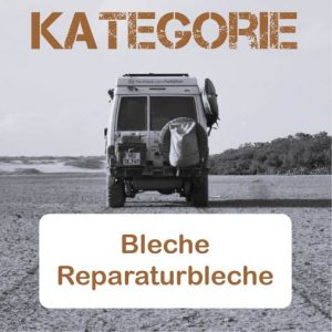 Bleche / Reparaturbleche